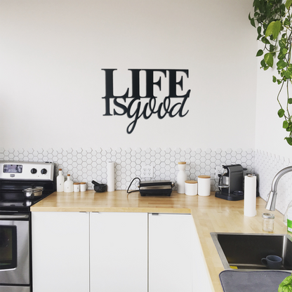 Life is Good - Wall Art